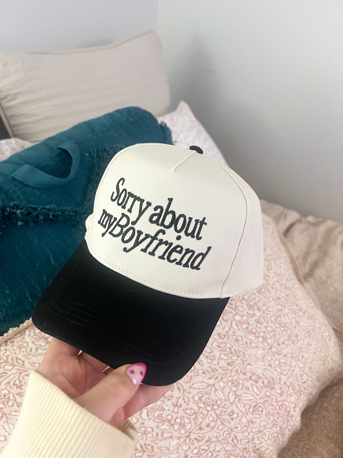 "sorry about my Boyfriend" Hat