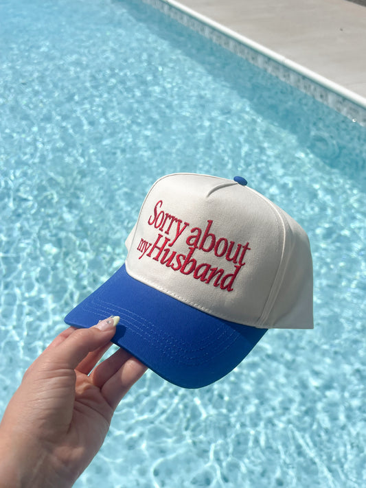 "Sorry about my Husband" Hat