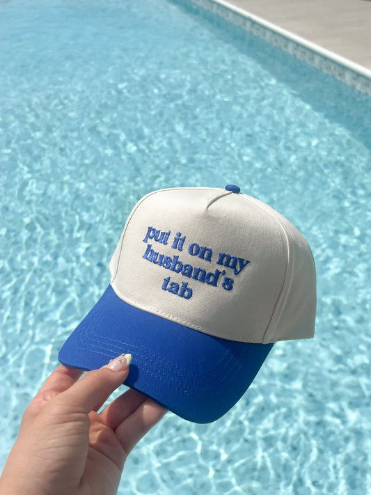 "Put it on my husbands tab" Hat